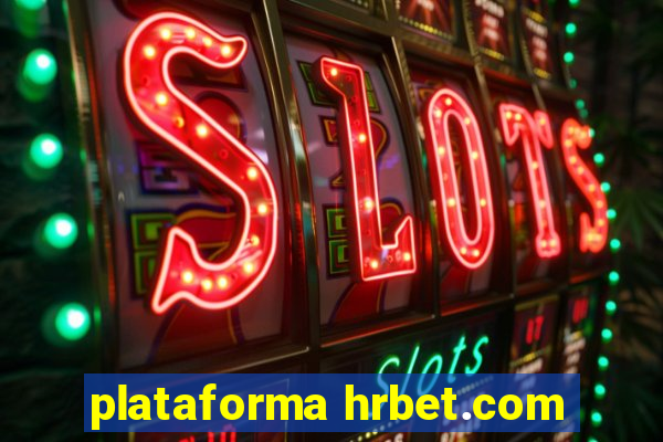 plataforma hrbet.com